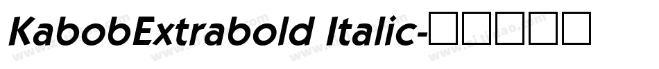 KabobExtrabold Italic字体转换